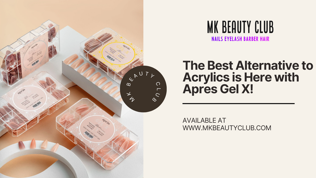 The Best Alternative to Acrylics is Here with Apres Gel-X!